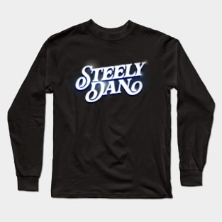 Steely Dan // Retro-Style Typography Design Long Sleeve T-Shirt